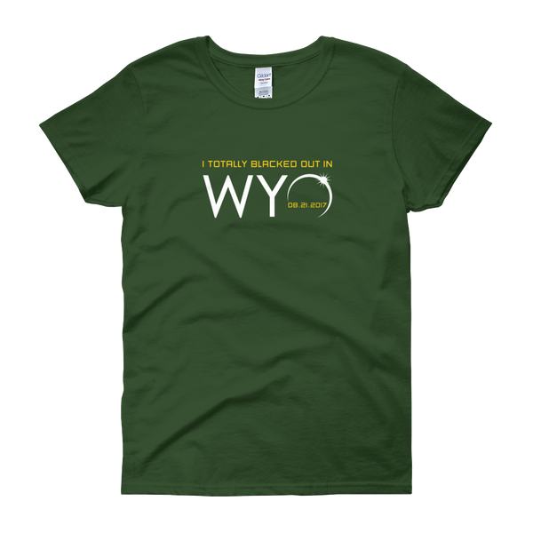 "I Totally Blacked Out in WYO" Eclipse - Women's Short Sleeve